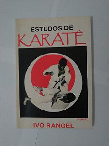 Estudos de Karatê - Ivo Rangel