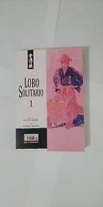 Lobo Solitário Vol. 1 - Kazuo Koike
