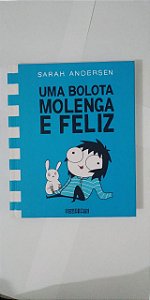 Uma Bolota Molenga e Feliz - Sarah Andersen