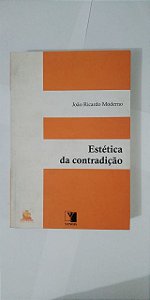 Estética da Contradição - João Ricardo Moderno