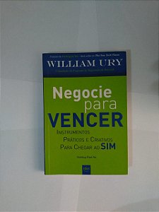 Negocie Para Vencer - William Ury