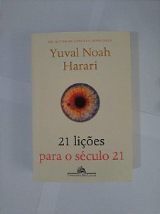 21 Lições Para o Século 21 - Yuval Noah Harari