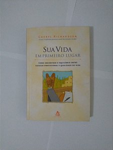 Sua Vida Em Primeiro Lugar - Cheryl Richardson