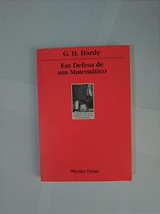 Em Defesa de Uma Matemático - G. H. Hardy