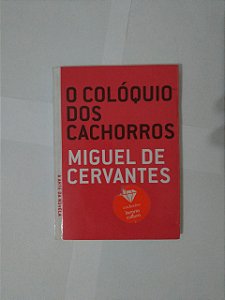 O Colóquio dos Cachorros - Miguel Cervantes