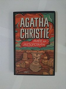 Morte na Mesopotâmia - Agatha Christie