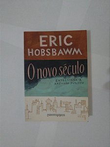 O Novo Século - Eric Hobsbawm