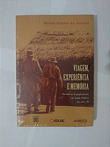 Viagem, Experiência e Memória - Neiva Vieira da Cunha