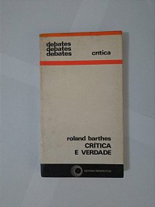 Crítica e Verdade - Roland Barthes