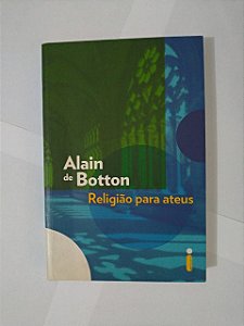 Religião Para Ateus - Alain de Botton