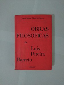 Obras Filosóficas de Luís Pereira Barreto - Vol. 1