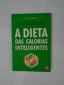 A Dieta das Calorias Inteligente - Cesar Pedroso (Org.)