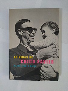 As Vidas de Chico Xavier - Marcel Souto