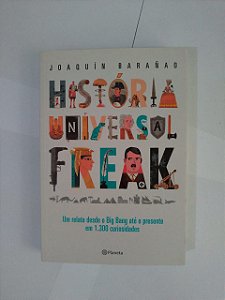 História Universal Freak - Joaquín Barañao