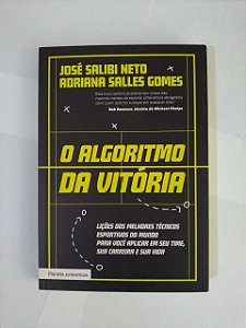 O Algoritmo da Vitória - José Salibi Neto e Adriana Salles Gomes