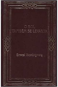 O Sol Também se Levanta - Ernest Hemingway (Ed. Abril) - Capa Marrom