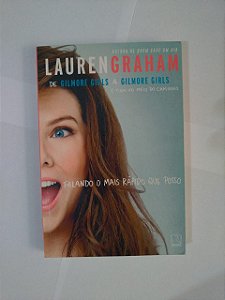 Falando o Mais Rápido que Posso - Lauren Graham