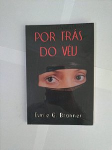 Por Trás do Véu - Esmie G. Branner (marcas de uso)