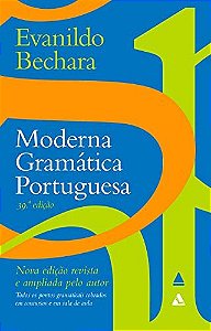 Moderna Gramática Portuguesa - Evanildo Bechara - 39ª Edição
