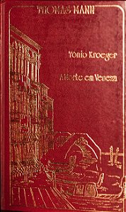 Tonio Kroeger / A Morte em Veneza - Thomas Mann (Abril)