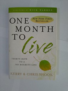 One Month To Live - Kerry E Chris Shook