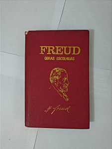 Sigmund Freud - Obras Escolhidas