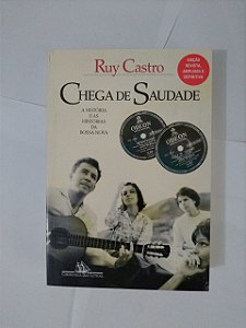 Chega de Saudade - Ruy Castro