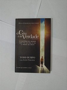 O Céu é de Verdade - Todd Burpo e Lynn Vincent