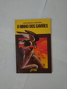 O Ninho dos Gaviões - José Maviael Monteiro