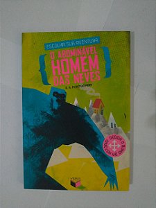 Escolha sua Aventura: O Abominável Homem das Neves - R. A. Montgomery