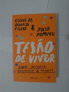 Tesão de Viver - Clóvis de Barros Filho e Júlio Pompeu