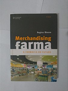 Merchandising Farma: A Farmácia do Futuro - Regina Blessa