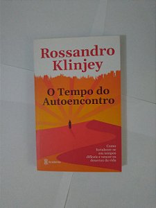 O Tempo do Autoencontro - Rossandro Klinjey