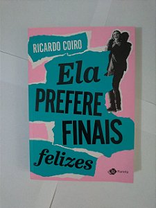 Ela Prefere Finais Felizes - Ricardo Coiro