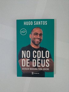 No Colo de Deus - Hugo Santos