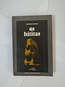 Os Hititas - Johannes Lehmann