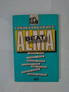 Alma Beat - Antonio Bivar, Cláudio Willer e outros