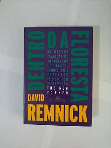 Dentro da Floresta - David Remnick