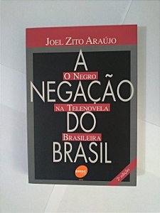 A Negação do Brasil - Joel Zito Araújo