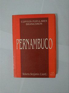 Contos Populares Brasileiros; Pernambuco - Roberto Benjamin (Coord.)