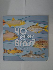 40 Peixes do Brasil - Cesp 40 Anos