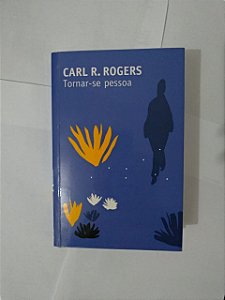 Tornar-se pessoa - Carl R. Rogers