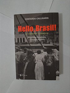 Hello, Brasil! e Outros Ensaios - Contardo Calligaris