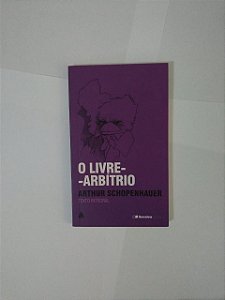 O Livre-Arbítrio - Arthur Schopenhauer (edição de Bolso)