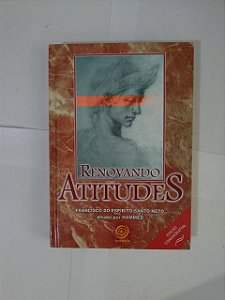 Renovando Atitudes - Francisco do Espírito Santo Neto