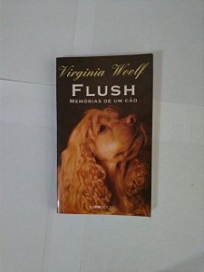 Flush: Memórias de um Cão - Virginia Woolf (Pocket)