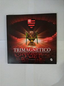 Trimagnético: A Caminhada do flamengo e sua Torcida Rumo ao Tri da Copa do Brasil