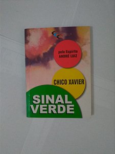 Sinal Verde  - Francisco Cândido Xavier