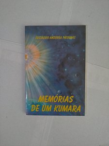 Memórias de um Kumara - Eustáquio Anddréa Patounas
