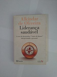 Liderança Saudável - Alkíndar de Oliveira